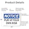 Signmission Play At Your Own Risk, 24 in W x Rectangle, Aluminum OS-2PACK-NS-A-1824-L-17317 - alternate 2